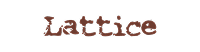 Lattice