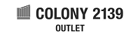 COLONY 2139 OUTLET